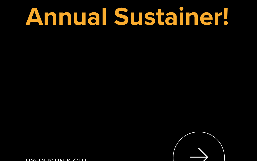 The Rise of the Annual Sustainer!